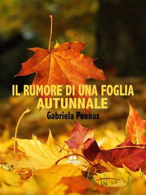 cover image of Il rumore di una foglia autunnale